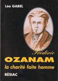 Frédéric Ozanam : La charité faite homme
